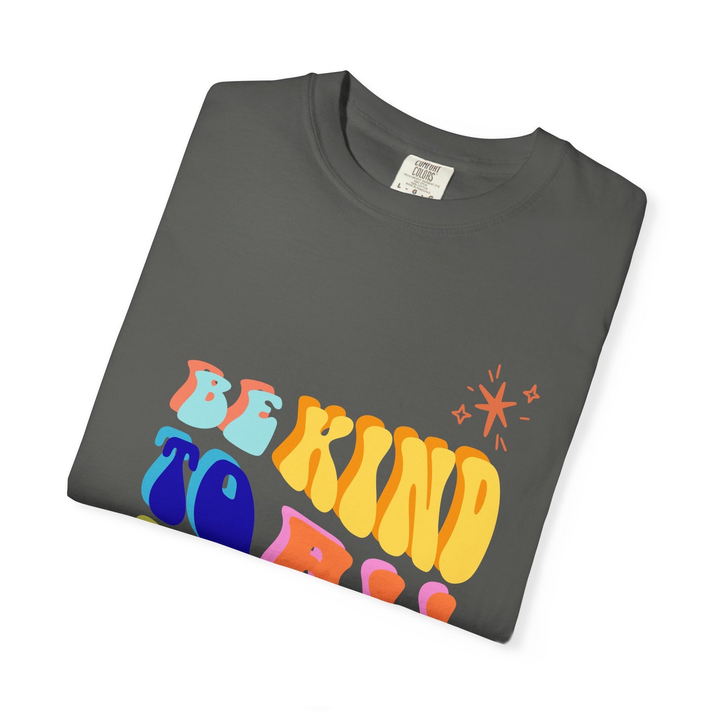 Be Kind To All Kind T-Shirt