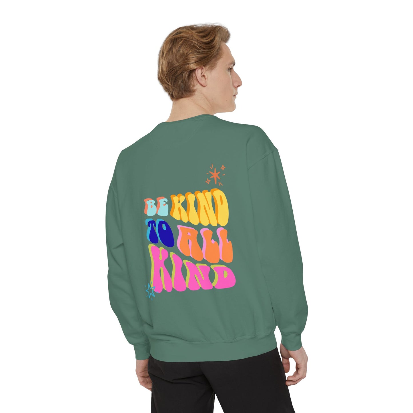Be Kind To All Kind Sweatshirt