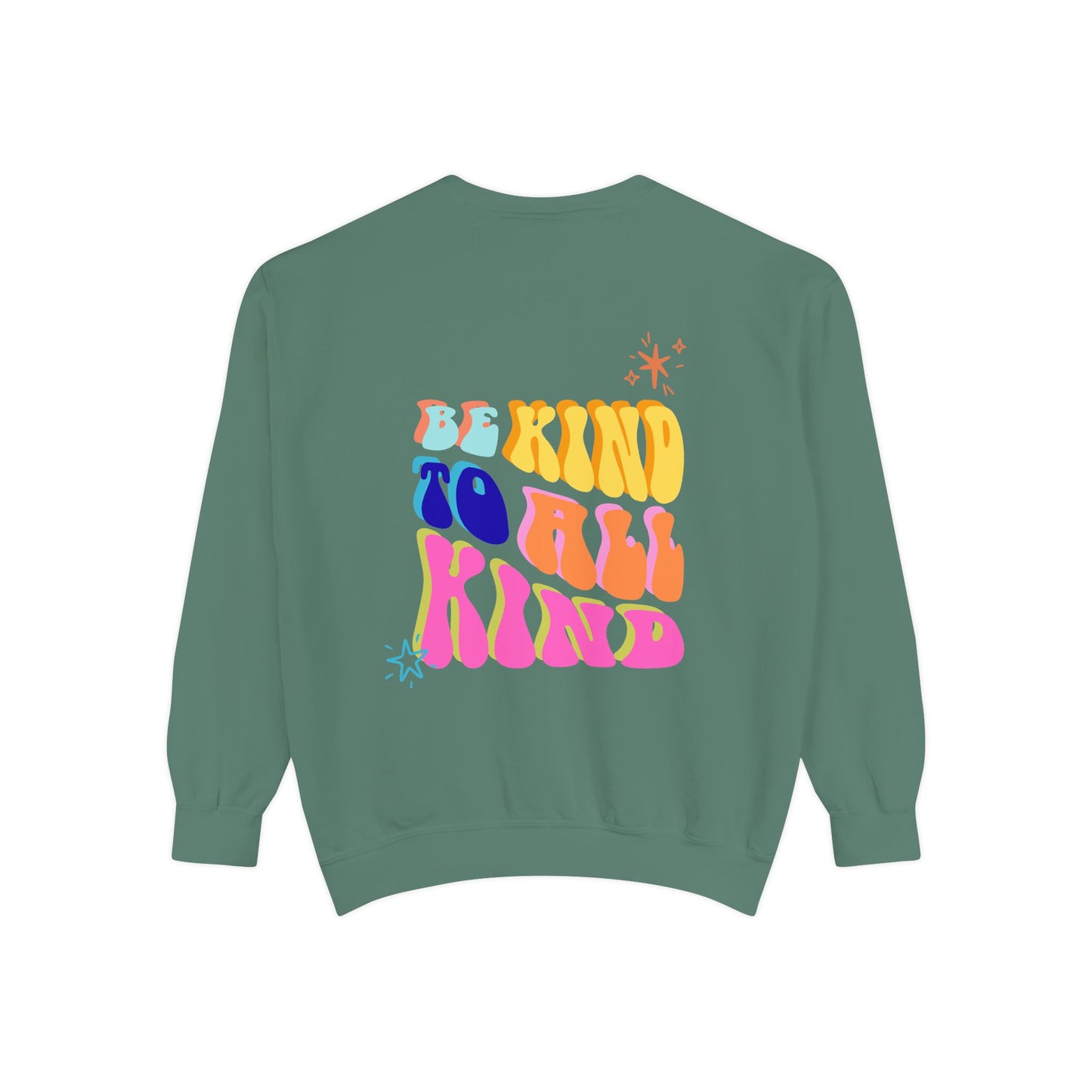 Be Kind To All Kind Sweatshirt
