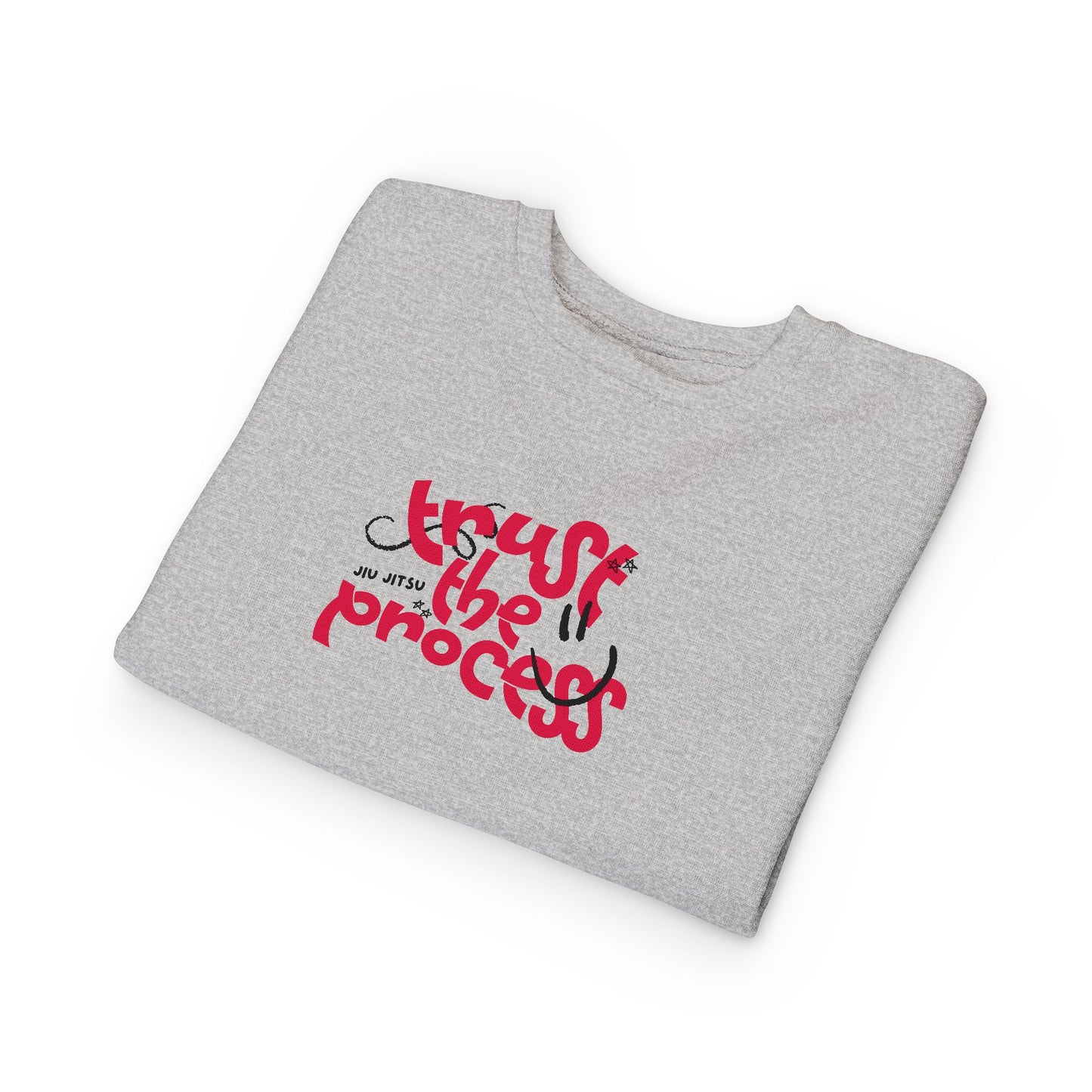 Trust the Process - Toddler Sweatshirt