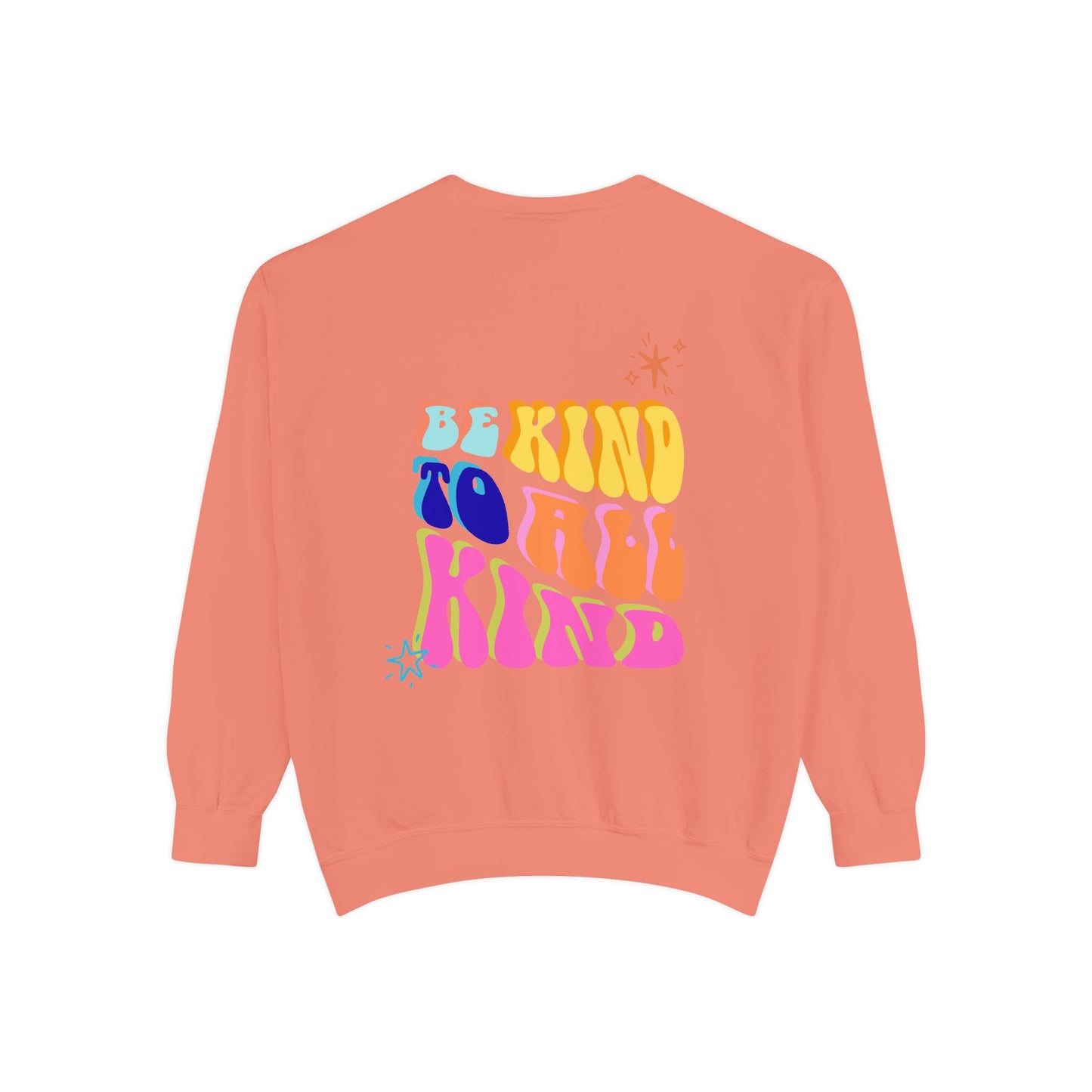 Be Kind To All Kind Sweatshirt
