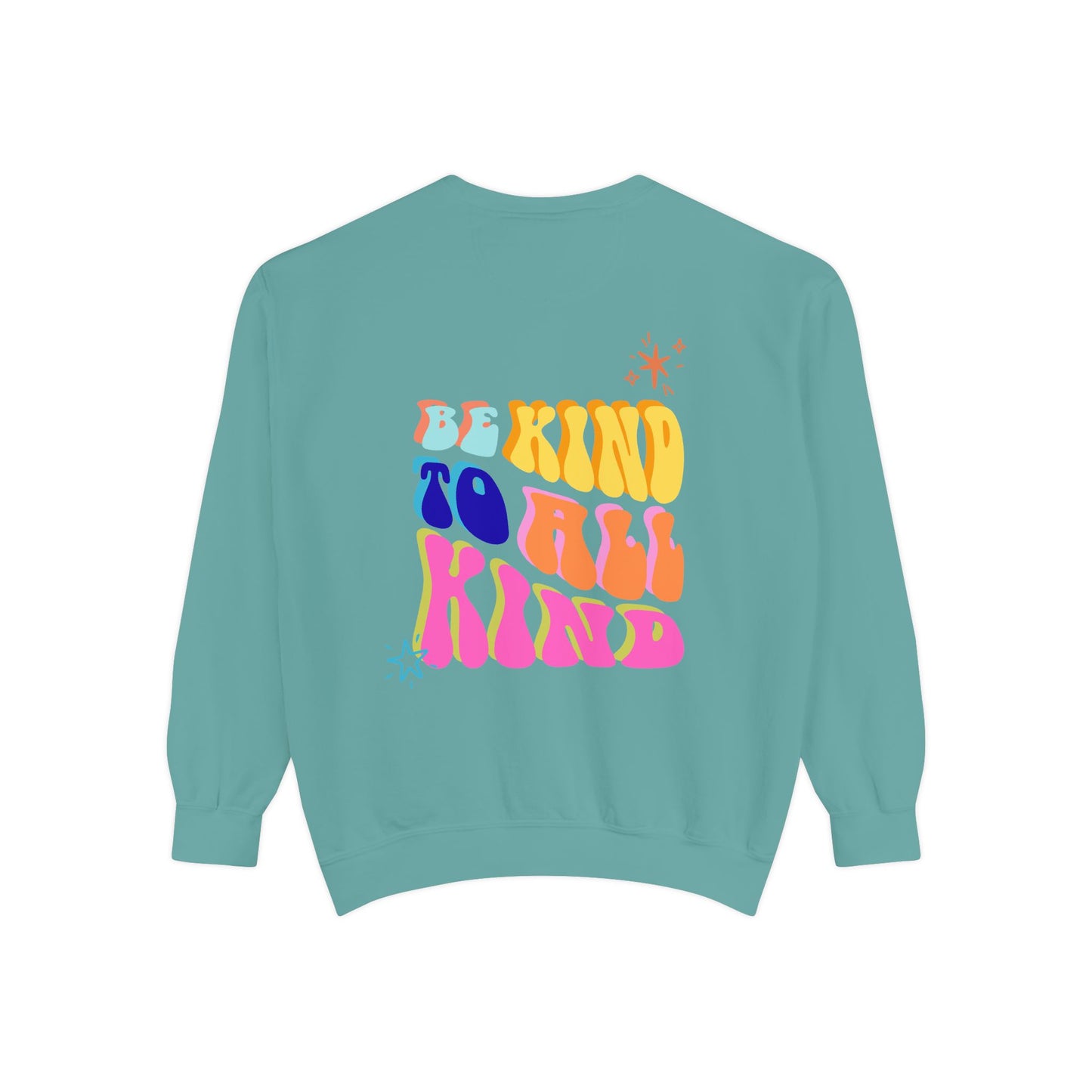 Be Kind To All Kind Sweatshirt