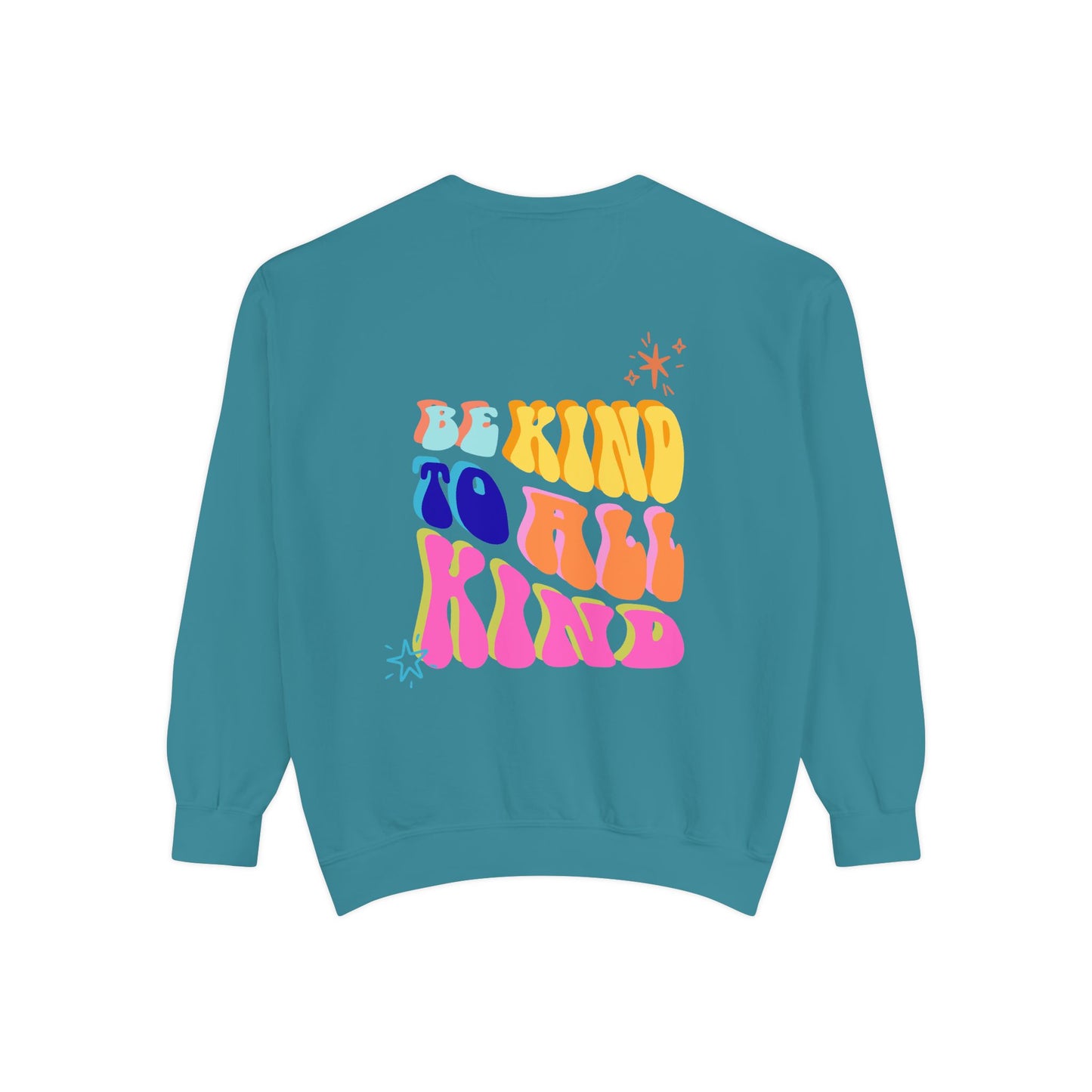 Be Kind To All Kind Sweatshirt