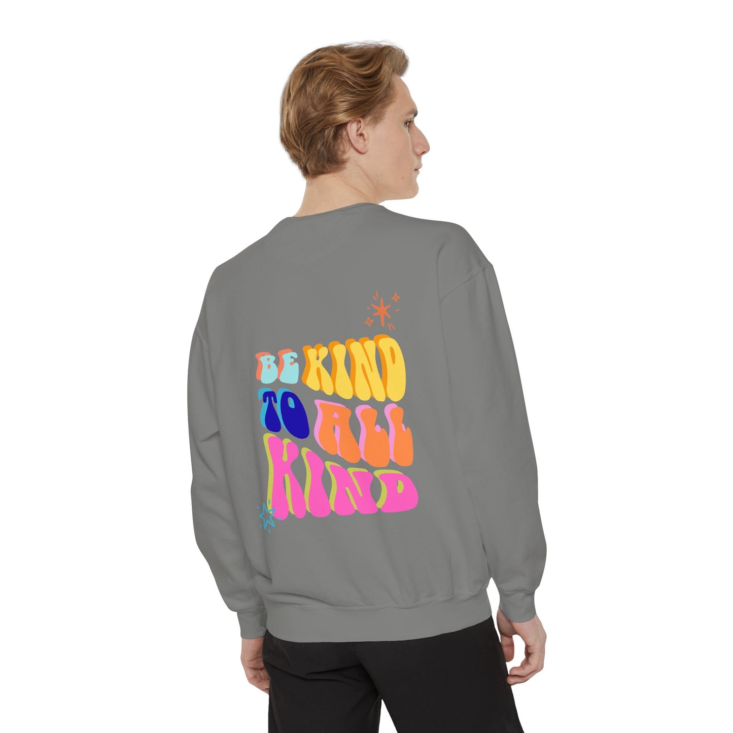 Be Kind To All Kind Sweatshirt