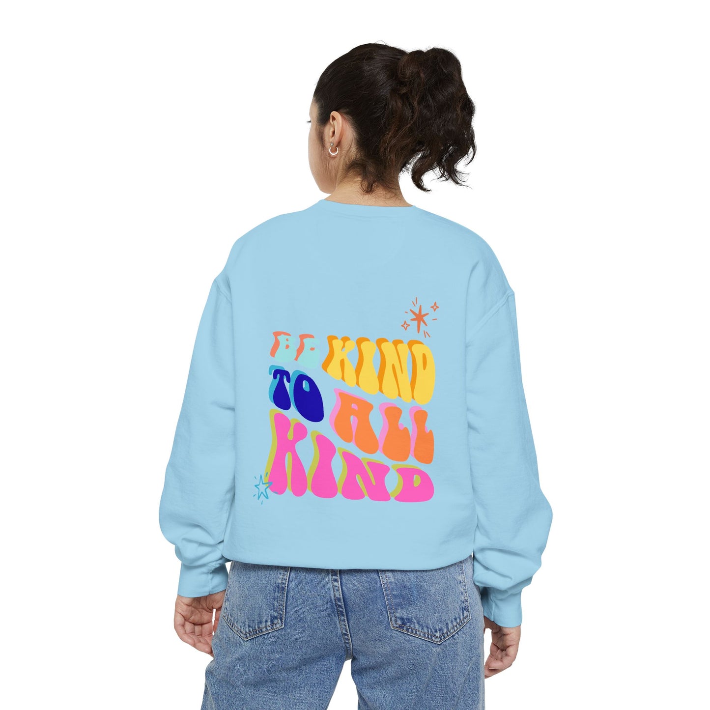 Be Kind To All Kind Sweatshirt