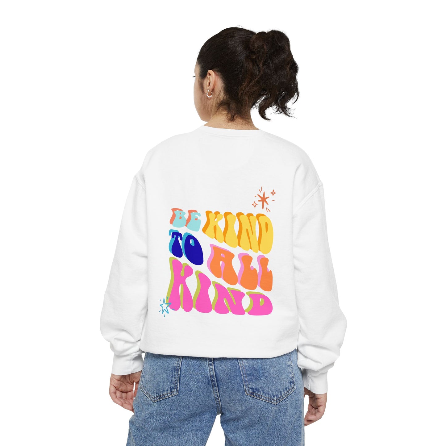 Be Kind To All Kind Sweatshirt