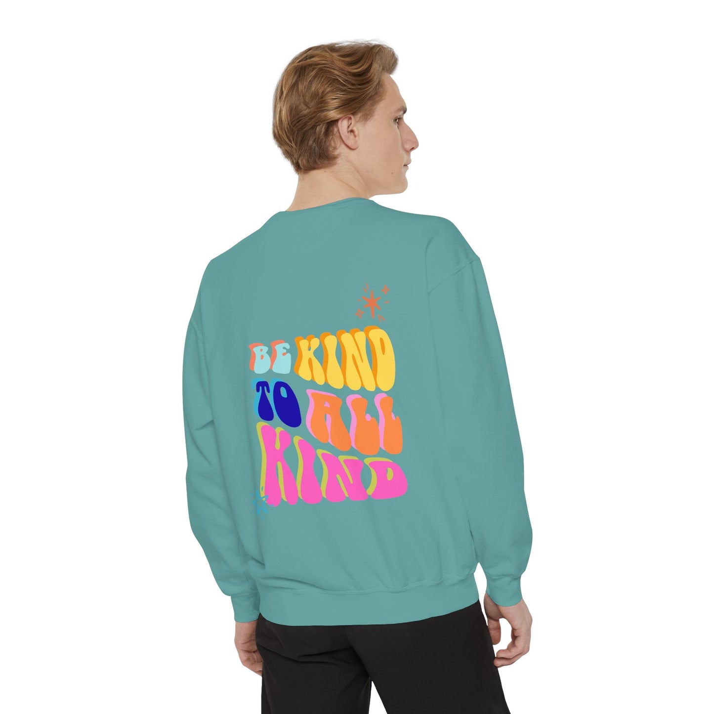 Be Kind To All Kind Sweatshirt