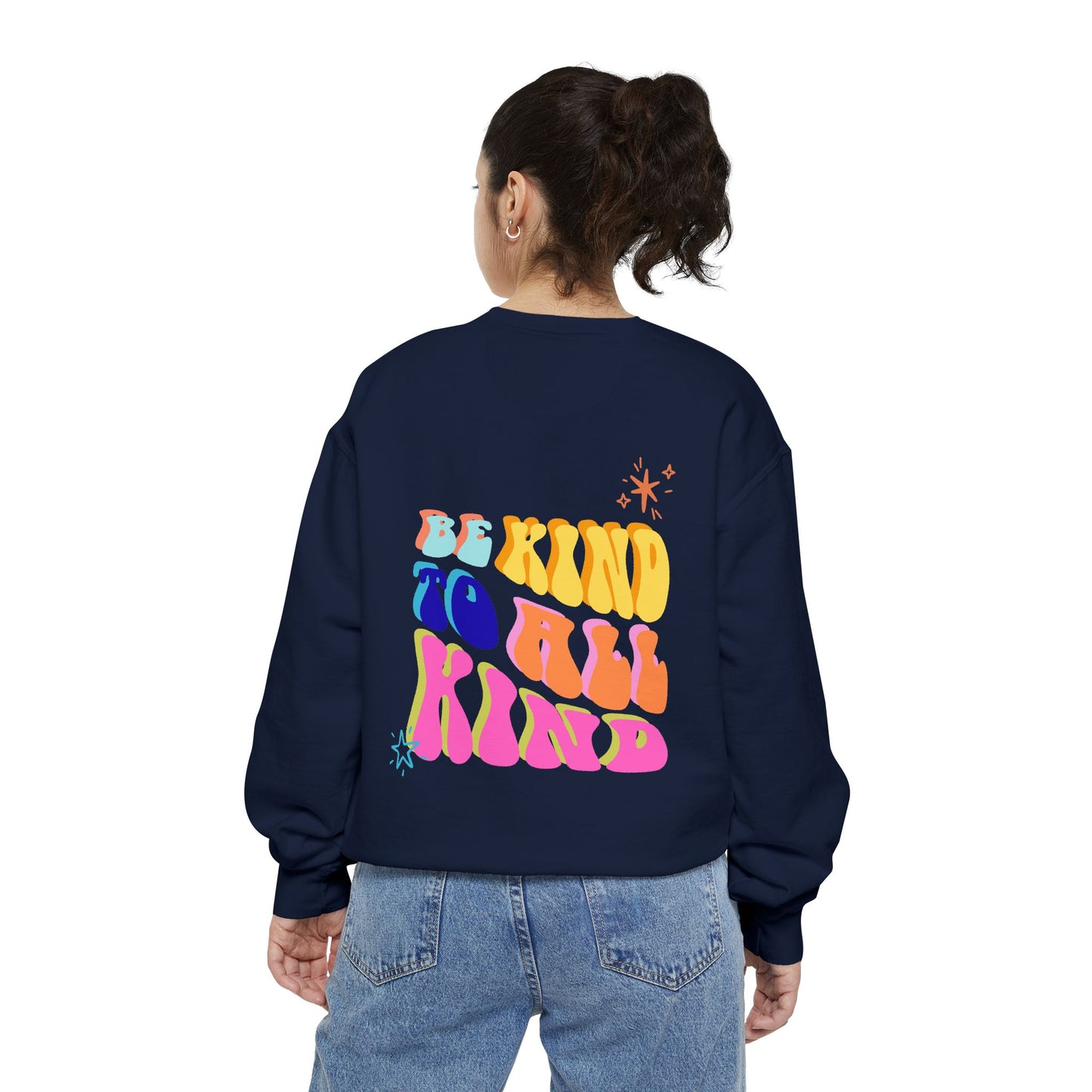 Be Kind To All Kind Sweatshirt