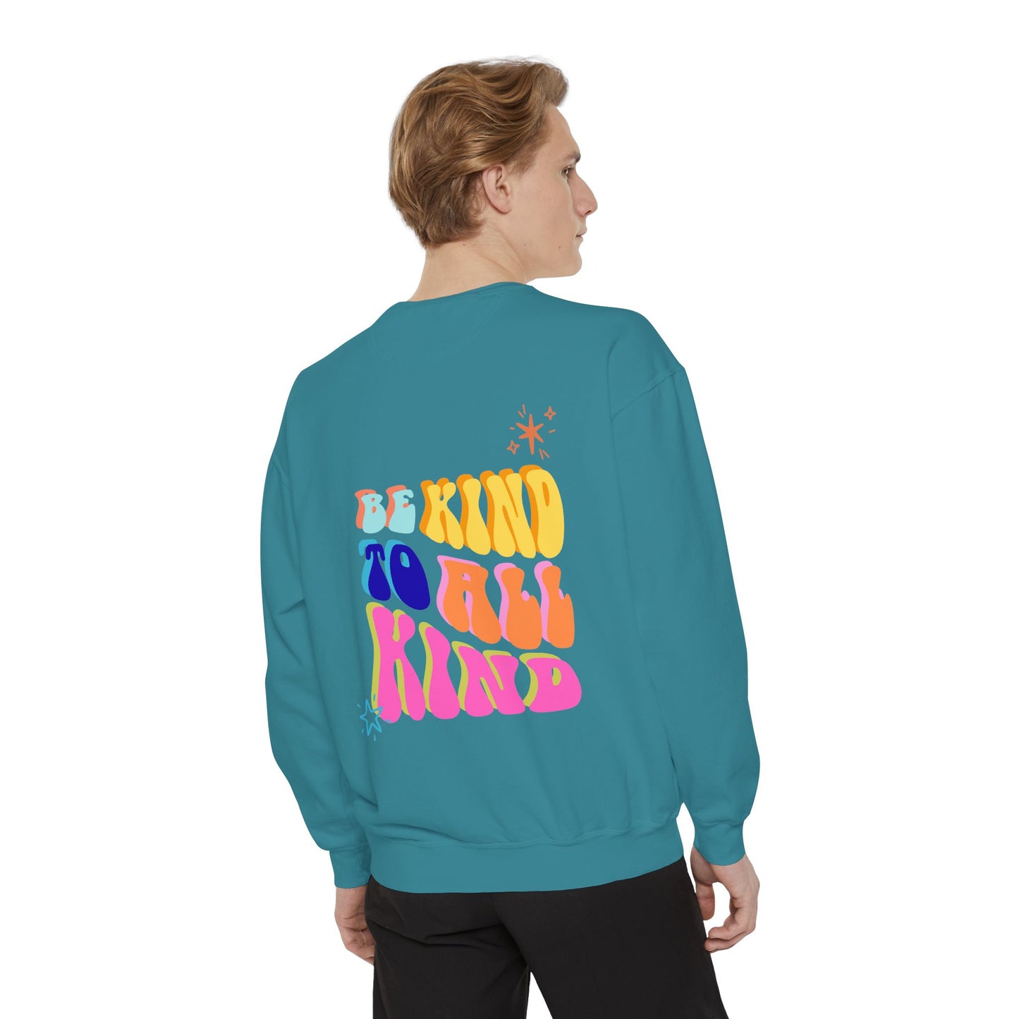 Be Kind To All Kind Sweatshirt